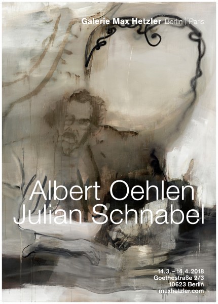 Albert Oehlen - Julian Schnabel. Ausstellungsplakat Galerie Max Hetzler, 2018 B