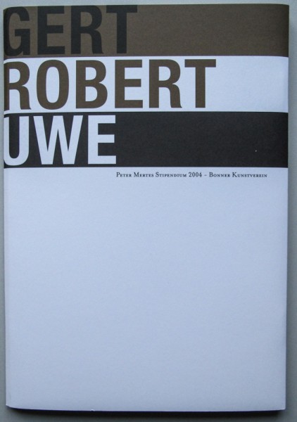 Robert Elfgen und Gert & Uwe Tobias.Katalog zum Peter Mertes Stipendium 2004, Bonn