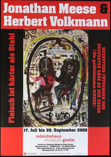 Jonathan Meese und Herbert Volkmann. Ausstellungsplakat,2009 (Goslar)