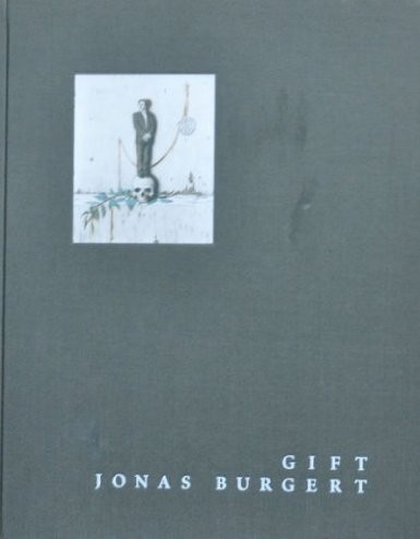 Jonas Burgert. Buch. Gift, 2008