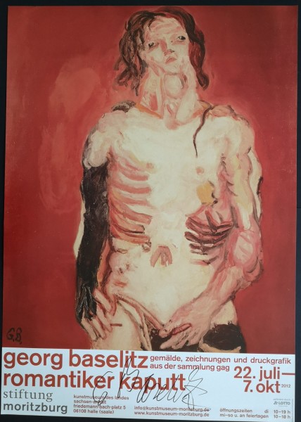 Georg Baselitz. romantiker kaputt, 2012 Ausstellungsplakat, signiert