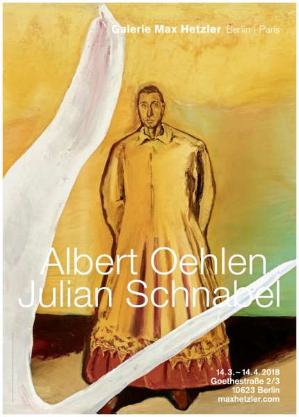 Albert Oehlen - Julian Schnabel. Ausstellungsplakat Galerie Max Hetzler, 2018 A